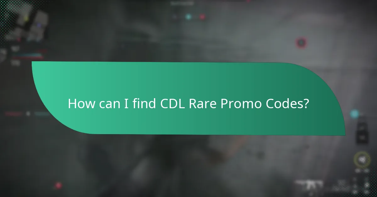 How can I find CDL Rare Promo Codes?