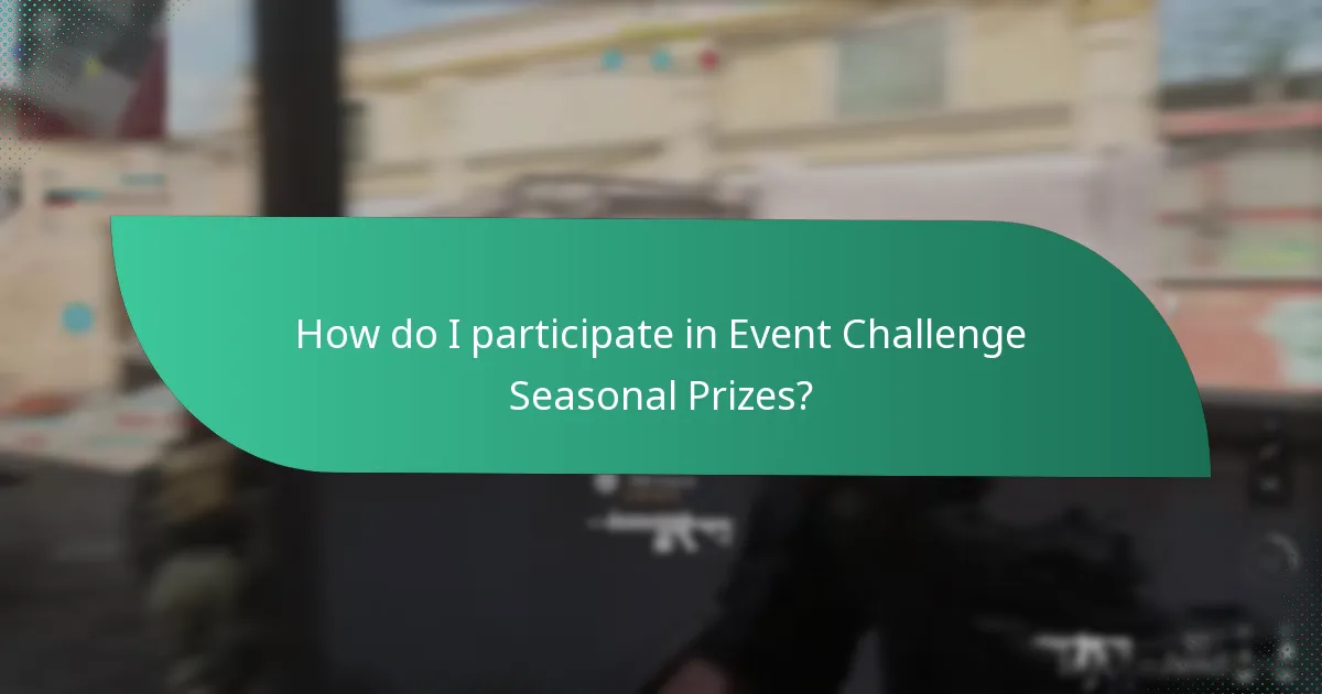 How do I participate in Event Challenge Seasonal Prizes?