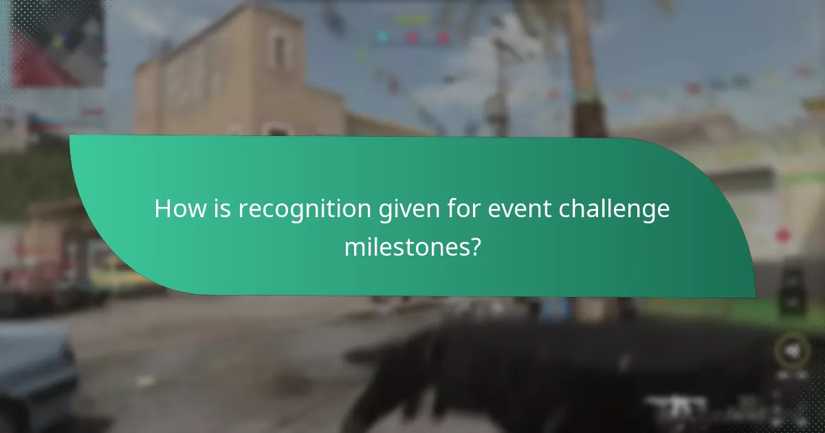How is recognition given for event challenge milestones?