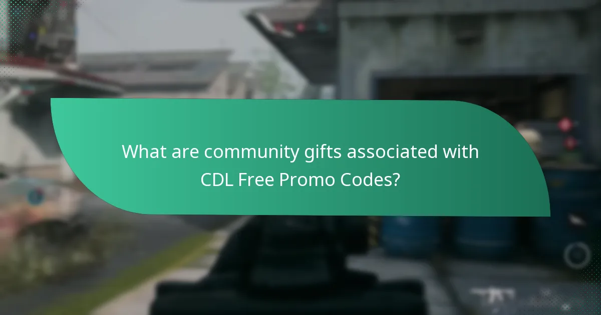 What are community gifts associated with CDL Free Promo Codes?
