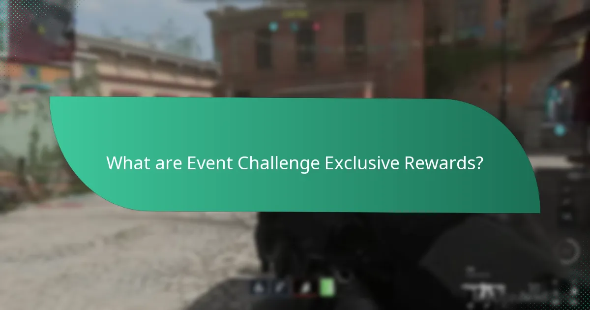 What makes Event Challenge rewards valuable?
