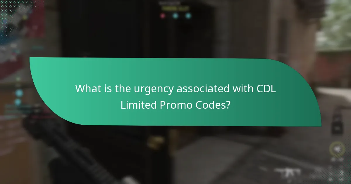 What is the urgency associated with CDL Limited Promo Codes?