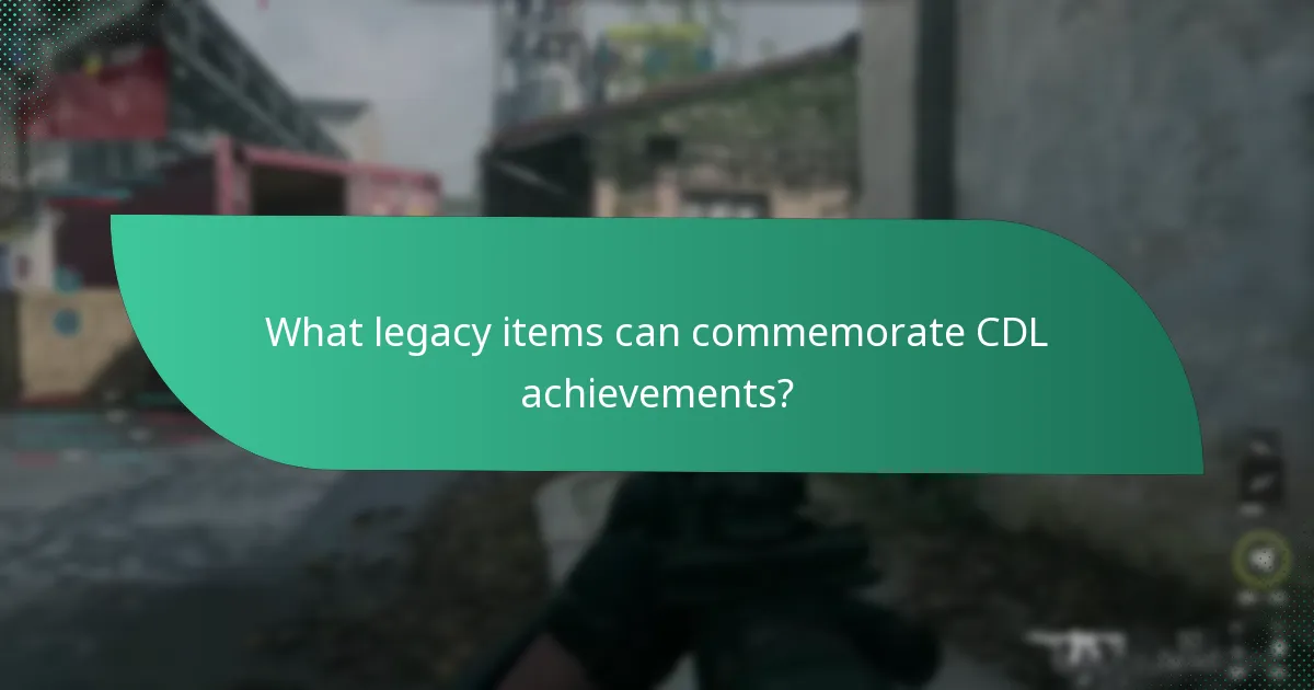 What legacy items can commemorate CDL achievements?