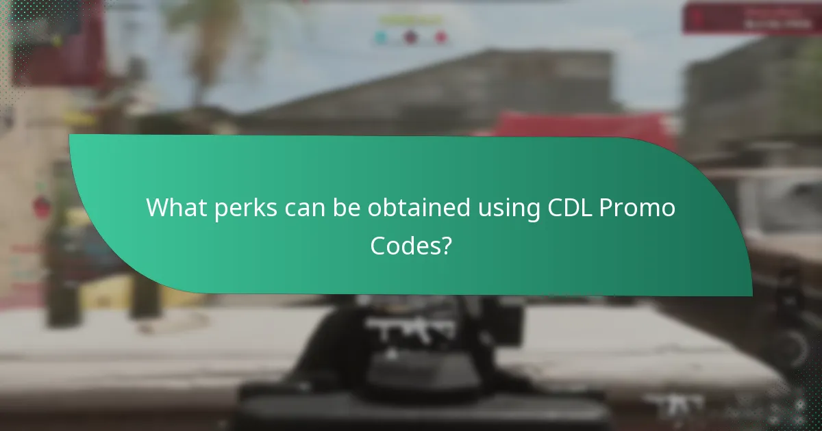 What perks can be obtained using CDL Promo Codes?